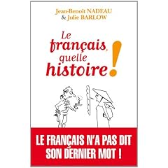 Le fran�ais, quelle histoire !