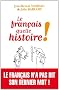 Le fran�ais, quelle histoire !