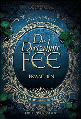 Die Dreizehnte Fee: Erwachen (Teil 1) (German Edition)