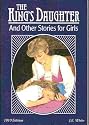 The Kings Daughter and Other Stories for Girls (AB) (Character Classics, Volume 1)