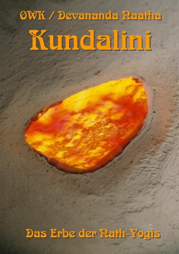 Kundalini. Das Erbe der Nath-Yogis (German Edition)