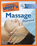 The Complete Idiot's Guide to Massage Illustrated with DVD (Complete Idiot's Guides (Lifestyle Paperback)) (Complete Idiot's Guides (Lifestyle Paperback))