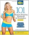 101 Muscle-Shaping Workouts & Strategies for Women
