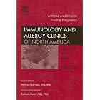 Click here to buy Asthma and Rhinitis during Pregnancy, An Issue of Immunology and Allergy Clinics (The Clinics: Internal Medicine) by  Michael Schatz.