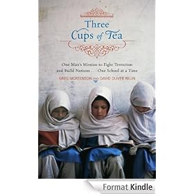Three Cups of Tea: One Man's Mission to Promote Peace . . . One School at a Time