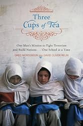 Three Cups of Tea: One Man's Mission to Promote Peace . . . One School at a Time