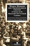 Women Workers And Technological Change In Europe In The Nineteenth And twentieth century
