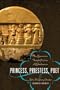 Princess, Priestess, Poet: The Sumerian Temple Hymns of Enheduanna