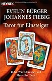 Produkt-Bild: Tarot f&uuml;r Einsteiger: Waite, Crowley und Marseiller Tarot: Rider-Waite, Crowley und Marseiller Tarot