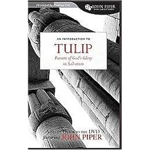 Tulip (The Pursuit of God's Glory in Salvation) (John Piper Small Group Series) (Study Guide) (Paperback)