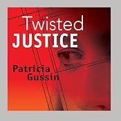 Twisted Justice | [Patricia Gussin]