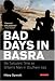Bad Days in Basra: My Turbulent Time as Britain's Man in Southern Iraq