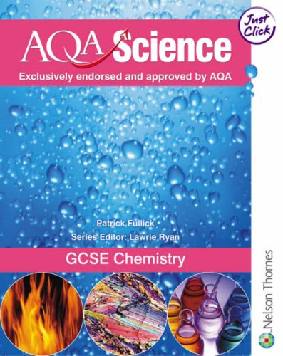 AQA Science GCSE Chemistry Evaluation Pack: AQA Science: GCSE Chemistry Student Book: Students' Book