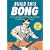 Build This Bong: Instructions and Diagrams for 40 Bongs, Pipes, and Hookahs (Diy)