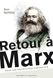 Retour � Marx : Pour une soci�t� post-capitaliste
