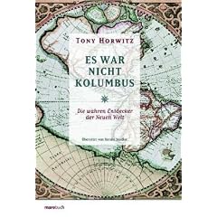 Es war nicht Kolumbus: Die wahren Entdecker der Neuen Welt