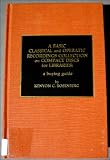 A Basic Classical and Operatic Recordings Collection on Compact Discs for Librar