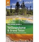 The rough guide to Yellowstone and Grand Teton