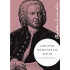 Johann Sebastian Bach (Christian Encounters Series) by Rick Marschall