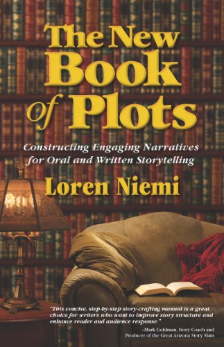 The New Book of Plots: Constructing Engaging Narratives for Oral and Written Storytelling