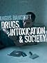 Drugs, Intoxication and Society