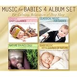 MUSIC FOR BABIES 4 ALBUM SET: Greatest Baby Lullabies of All Time, Classical Music For Babies, Nature Sounds Only, Baby Music with Sounds of Nature for Calming Relaxation and Deep Sleep