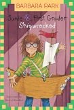 Junie B., First Grader: Shipwrecked