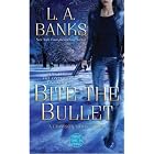 Bite the Bullet (Crimson Moon, Book 2) by  L. A. Banks