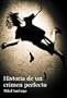 Historia de un crimen perfecto