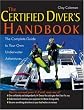 The Certified Diver's Handbook: The Complete Guide to Your Own Underwater Adventures