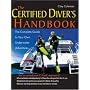 The Certified Diver's Handbook: The Complete Guide to Your Own Underwater Adventures