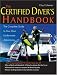 The Certified Diver's Handbook: The Complete Guide to Your Own Underwater Adventures