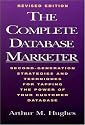 The Complete Database Marketer: Second Generation Strategies and Techniques for Tapping the Power of Your Customer Database