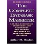 The Complete Database Marketer: Second Generation Strategies and Techniques for Tapping the Power of Your Customer Database