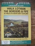 Walk Lothian, the Borders & Fife : 40 walk in South East Scotland
