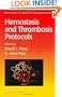 Hemostasis and Thrombosis Protocols (Methods in Molecular Medicine)