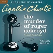 The Murder of Roger Ackroyd: A Hercule Poirot Mystery | [Agatha Christie]