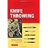 Knife Throwing: A Practical Guide