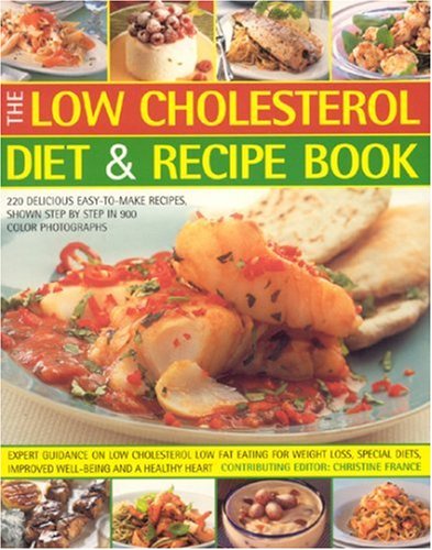 City Travel Guides Discounted  Books : The Low Cholesterol Diet and Recipe Book: 220 Delicious Easy-to-make Recipes, All Shown in 900 Step-by-step Colour Photographs - Expert Guidance on Low ... Needs, Well-being and a Healthy Heart