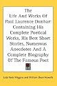 The Life And Works Of Paul Laurence Dunbar: Containing His Complete Poetical Works, His Best Short Stories, Numerous Anecdotes And A Complete Biography Of The Famous Poet