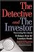 Books : The Detective and the Investor: Uncovering Investment Techniques from the Legendary Sleuths