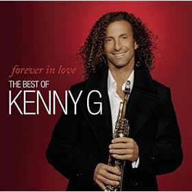 Forever In Love: The Best Of Kenny G
