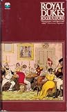 Royal dukes : the father and uncles of Queen Victoria