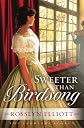 Sweeter than Birdsong