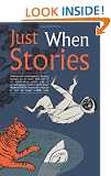 Just When Stories, The