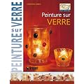Peinture sur verre : Projets �tape par �tape