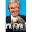 Paul O'grady: The Biography
