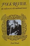 Folk revival : the rediscovery of a national music