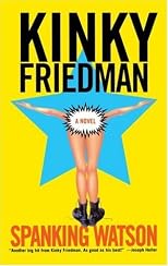 Spanking Watson (Kinky Friedman Novels (Paperback))