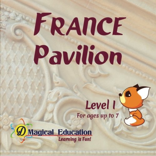 France Pavilion Level I: at EPCOT World Showcase Disney World (Interactive Passport Pavilion Books) (Volume 9)